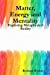 Seller image for Matter, Energy and Mentality: Exploring Metaphysical Reality [Soft Cover ] for sale by booksXpress