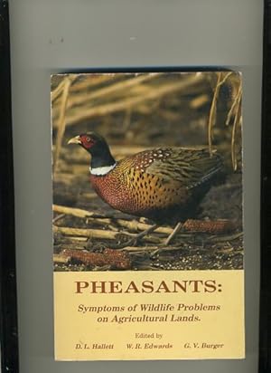 Image du vendeur pour PHEASANTS: SYMPTOMS OF WILDLIFE PROBLEMS ON AGRICULTURAL LANDS mis en vente par Daniel Liebert, Bookseller