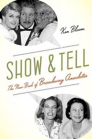 Bild des Verkufers fr Show and Tell: The New Book of Broadway Anecdotes (Paperback) zum Verkauf von Grand Eagle Retail