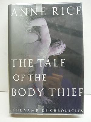 The Tale of the Body Thief (Vampire Chronicles)