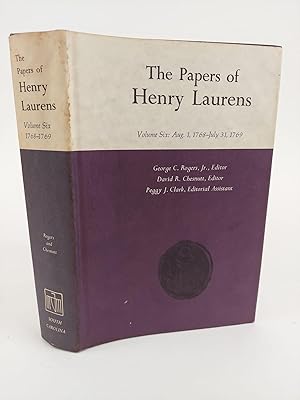 Bild des Verkufers fr THE PAPERS OF HENRY LAURENS VOLUME SIX: AUG. 1, 1768-JULY 31, 1769 zum Verkauf von Second Story Books, ABAA