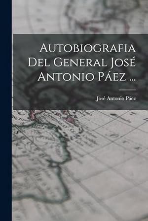 Seller image for Autobiografia Del General Jos Antonio Pez . (Paperback) for sale by Grand Eagle Retail