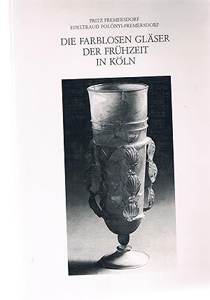 Seller image for Die farblosen Glser der Frhzeit von Kln for sale by manufactura