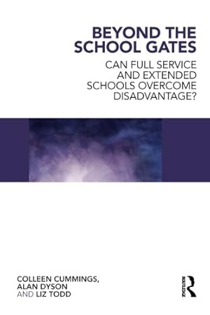 Seller image for Beyond the School Gates: Can Full Service and Extended Schools Overcome Disadvantage? by Cummings, Colleen, Dyson, Alan, Todd, Liz [Paperback ] for sale by booksXpress
