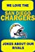 Bild des Verkufers fr We Love the San Diego Chargers - Jokes About Our Rivals [Soft Cover ] zum Verkauf von booksXpress