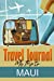 Bild des Verkufers fr Travel Journal: My Trip to Maui [Soft Cover ] zum Verkauf von booksXpress