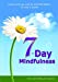 Imagen del vendedor de 7-Day Mindfulness [Soft Cover ] a la venta por booksXpress
