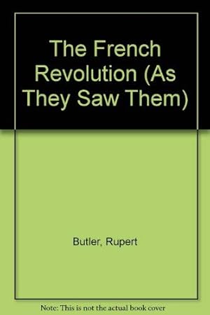 Seller image for The French Revolution (As They Saw Them S.) for sale by WeBuyBooks