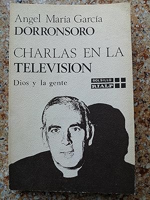 Imagen del vendedor de Charlas en la televisin : Dios y la gente a la venta por Perolibros S.L.