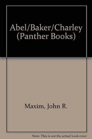 Bild des Verkufers fr Abel/Baker/Charley (Panther Books) zum Verkauf von WeBuyBooks