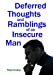 Seller image for Deferred Thoughts and Ramblings of an Insecure Man [Soft Cover ] for sale by booksXpress
