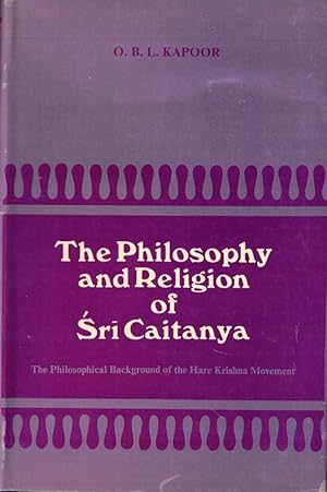 Seller image for The Philosophy and Religion of Sri Caitanya (The Philosophical Background of the Hare Krishna Movement) for sale by Kenneth Mallory Bookseller ABAA