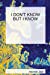 Seller image for I Don't Know But I Know [Soft Cover ] for sale by booksXpress