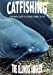 Image du vendeur pour Catfishing: A Beginners Guide to Catching Channel Catfish [Soft Cover ] mis en vente par booksXpress