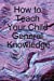 Seller image for How to Teach Your Child General Knowledge [Soft Cover ] for sale by booksXpress