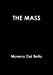 Seller image for THE MASS [Soft Cover ] for sale by booksXpress