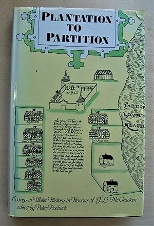Seller image for Plantation to partition : essays in Ulster history in honour of J. L. M. McCracken for sale by RightWayUp Books