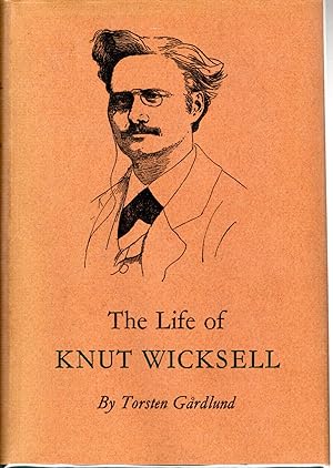 Seller image for The Life of Knut Wicksell for sale by Dorley House Books, Inc.