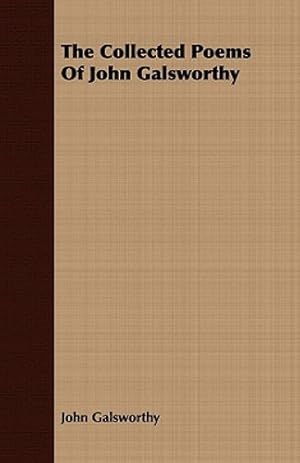 Imagen del vendedor de The Collected Poems of John Galsworthy by Galsworthy, John Sir [Paperback ] a la venta por booksXpress