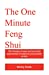 Imagen del vendedor de The One Minute Feng Shui: 124 Minutes of Easy and Practical Approaches to Improve Your Quality of Life! [Soft Cover ] a la venta por booksXpress
