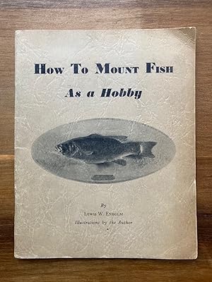 HOW TO MOUNT FISH AS A HOBBY