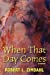 Seller image for When That Day Comes: A Memoir [Soft Cover ] for sale by booksXpress