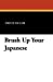 Imagen del vendedor de Brush Up Your Japanese [Soft Cover ] a la venta por booksXpress