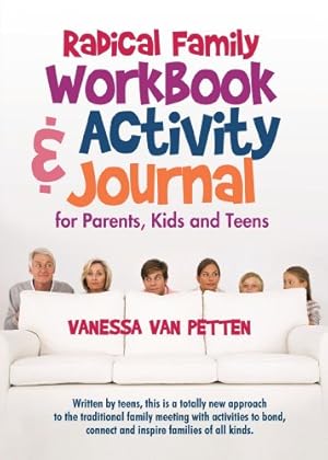 Imagen del vendedor de Radical Family Workbook and Activity Journal for Parents, Kids and Teens [Soft Cover ] a la venta por booksXpress