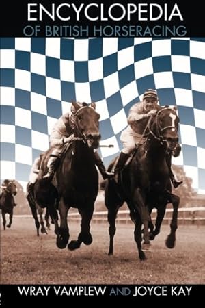 Imagen del vendedor de Encyclopedia of British Horse Racing (Routledge Sports Reference Series) [Paperback ] a la venta por booksXpress
