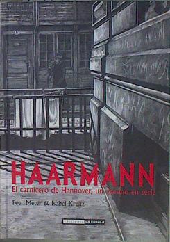 Bild des Verkufers fr Haarmann El carnicero de Hannover, un asesino en serie zum Verkauf von Almacen de los Libros Olvidados