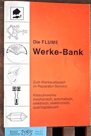 Die Flume Werke - Bank Zum Werkaustausch im Reparatur - Service. Kleinuhrwerke mechanisch, automa...