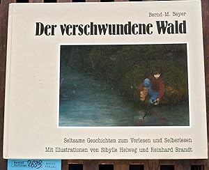 Seller image for Der verschwundene Wald seltsame Geschichten zum Vorlesen u. Selberlesen for sale by Baues Verlag Rainer Baues 