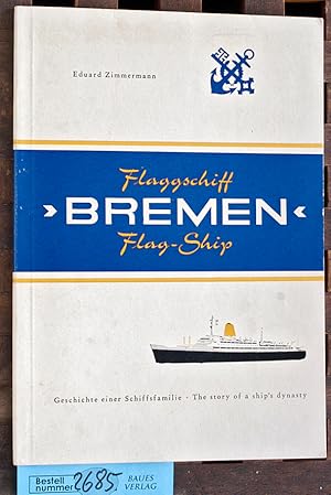 Flaggschiff "Bremen" Geschichte einer Schiffsfamilie