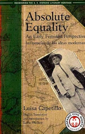 Imagen del vendedor de Absolute Equality : An Early Feminist Perspective/ Influencias De Las Ideas Modernas a la venta por GreatBookPrices