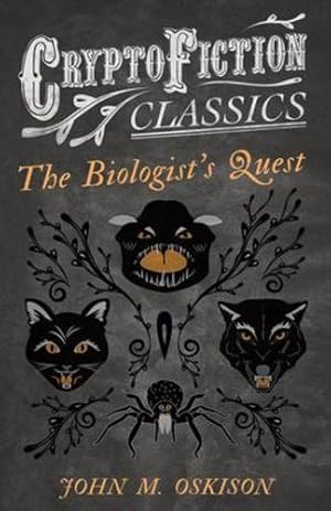 Imagen del vendedor de The Biologist's Quest: (Cryptofiction Classics - Weird Tales of Strange Creatures) [Soft Cover ] a la venta por booksXpress