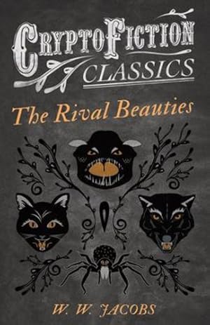 Imagen del vendedor de The Rival Beauties: (Cryptofiction Classics - Weird Tales of Strange Creatures) [Soft Cover ] a la venta por booksXpress