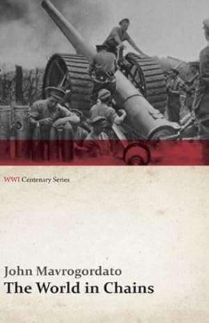 Seller image for The World in Chains (WWI Centenary Series) [Soft Cover ] for sale by booksXpress