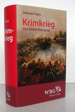 Krimkrieg - Der letzte Kreuzzug. Aus dem Englischen v. Bernd Rullkötter