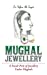 Bild des Verkufers fr Mughal Jewellery: A Sneak Peek of Jewellery Under Mughals [Soft Cover ] zum Verkauf von booksXpress