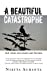 Seller image for A Beautiful Catastrophe: Aut Viam Inveniam Aut Faciam [Soft Cover ] for sale by booksXpress