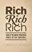 Seller image for Rich, Rich, Rich: Love is the Most Powerful Force in the Universe. [Soft Cover ] for sale by booksXpress