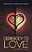 Seller image for SOMEBODY TO LOVE: A Short Collection of Poems [Soft Cover ] for sale by booksXpress