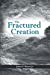 Seller image for The Fractured Creation [Soft Cover ] for sale by booksXpress