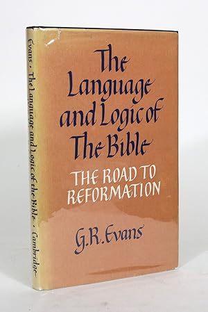 The Language and Logic of The Bible: The Road to Reformation