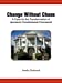 Seller image for Change Without Chaos: A Case for the Transformation of Jamaica's Constitutional Framework [Soft Cover ] for sale by booksXpress