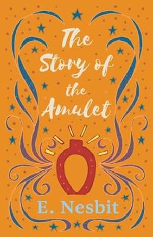Image du vendeur pour The Story of the Amulet (The Psammead Series) by Nesbit, E. [Paperback ] mis en vente par booksXpress