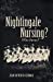 Seller image for Nightingale Nursing? Who knew? [Soft Cover ] for sale by booksXpress