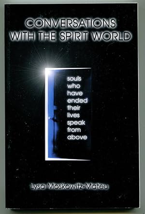 Seller image for Conversations with the Spirit World: Souls Who Have Ended Their Lives Speak from Above for sale by Book Happy Booksellers