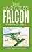 Seller image for The Lime Green Falcon [Soft Cover ] for sale by booksXpress