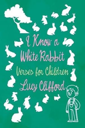 Seller image for I Know a White Rabbit - Verses for Children [Soft Cover ] for sale by booksXpress